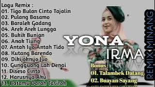 Yona Irma || Remix Minang || Lagu Minang ||15 Lagu Full Tanpa Iklan