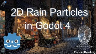 Godot 4: 2D rain particles (tutorial)