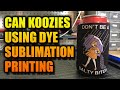 How to do Dye Sublimation on Can Koozies / Coozies - The Easy Way