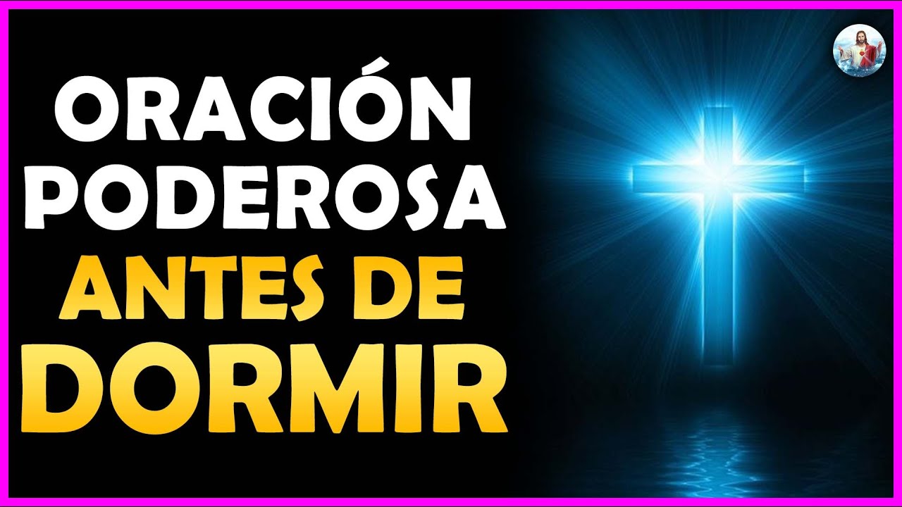Escucha esta Oración Poderosa antes de Dormir y Mira lo que pasa! - YouTube
