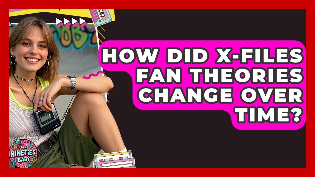 How Did X-Files Fan Theories Change Over Time? - I'm a 90s Baby
