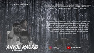 Anyul Magrib - Film Pendek