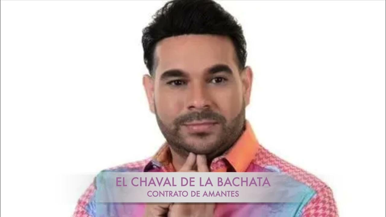 EL CHAVALA DE LA BACHATA - CONTRATO DE AMANTES 2023 EL CHAVALA DE LA BACHATA - CONTRATO DE AMANTES 2023