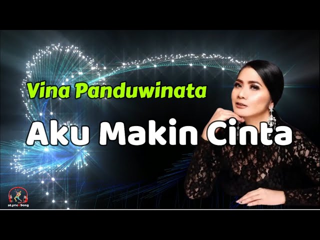 Aku Makin Cinta   -  Vina Panduwinata  (Lirik Lagu) class=