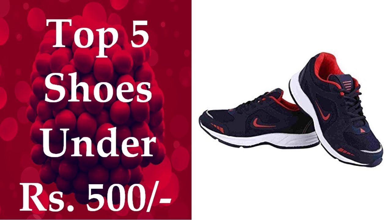 Best Shoes Under 500 - YouTube