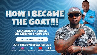 OBINNA SHOW LIVE: HOW I BECAME THE GOAT - Khaligraph Jones