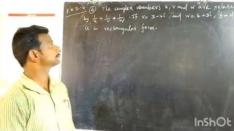 TN 12th Maths chapter : 2. Complex Numbers, Exercise : 2.4 - Q.  No : 4