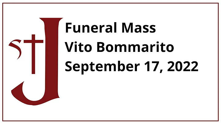 Funeral Mass - Vito Bommarito - Sept 17