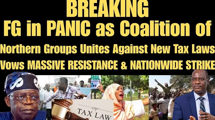 BREAKING: FG PANIC as Northern Groups Unite Against New Tax Laws, Vow RESISTANCE & NATIONWIDE STRIKE