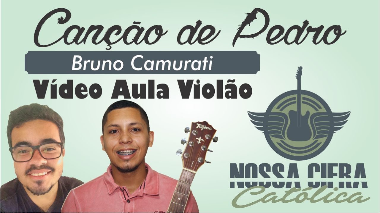 Canção de Pedro - Bruno Camurati (Vídeo Aula Violão)