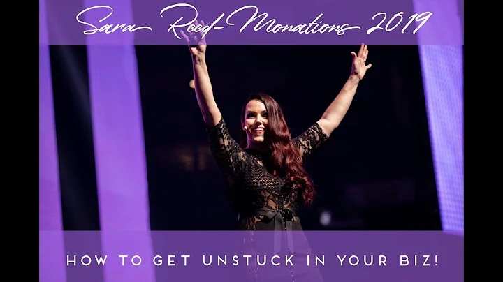 Sara Reed Monations 2019- How To Get Unstuck And B...