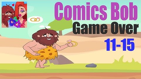 Comics Bob Level 11-15 (Multiple choice) | game over | all levels fail