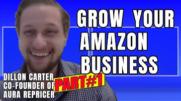 Dillon Carter Co-founder of Aura Repricer is here in part 1 series to grow your Amazon business.