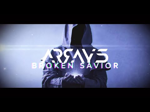 Arrays - Broken Savior (Official Lyric Video)