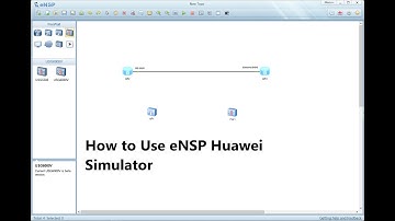 HOW TO USE eNSP HUAWEI simulator