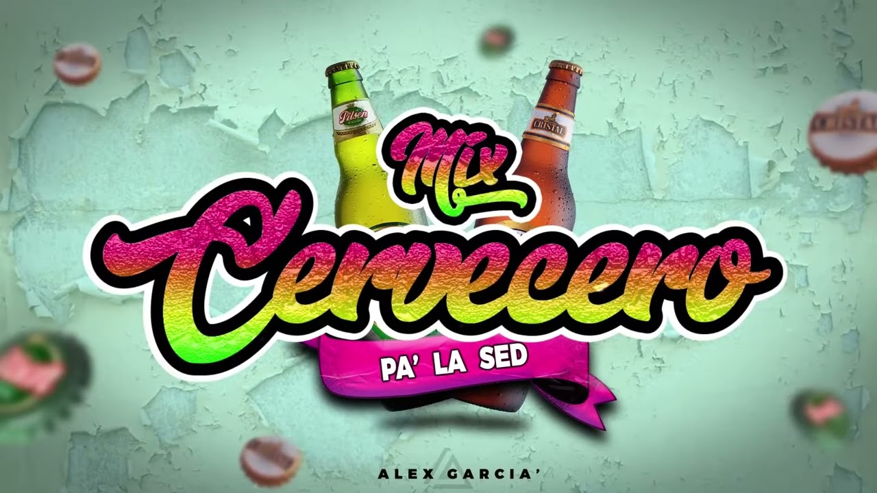 Mix Cervecero #1 (Pa' La Sed) (Agua Marina, Armonia 10, Grupo 5, Caribeños) DJ alex GARCIA