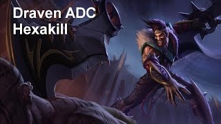 League of Legends Draven Hexakill