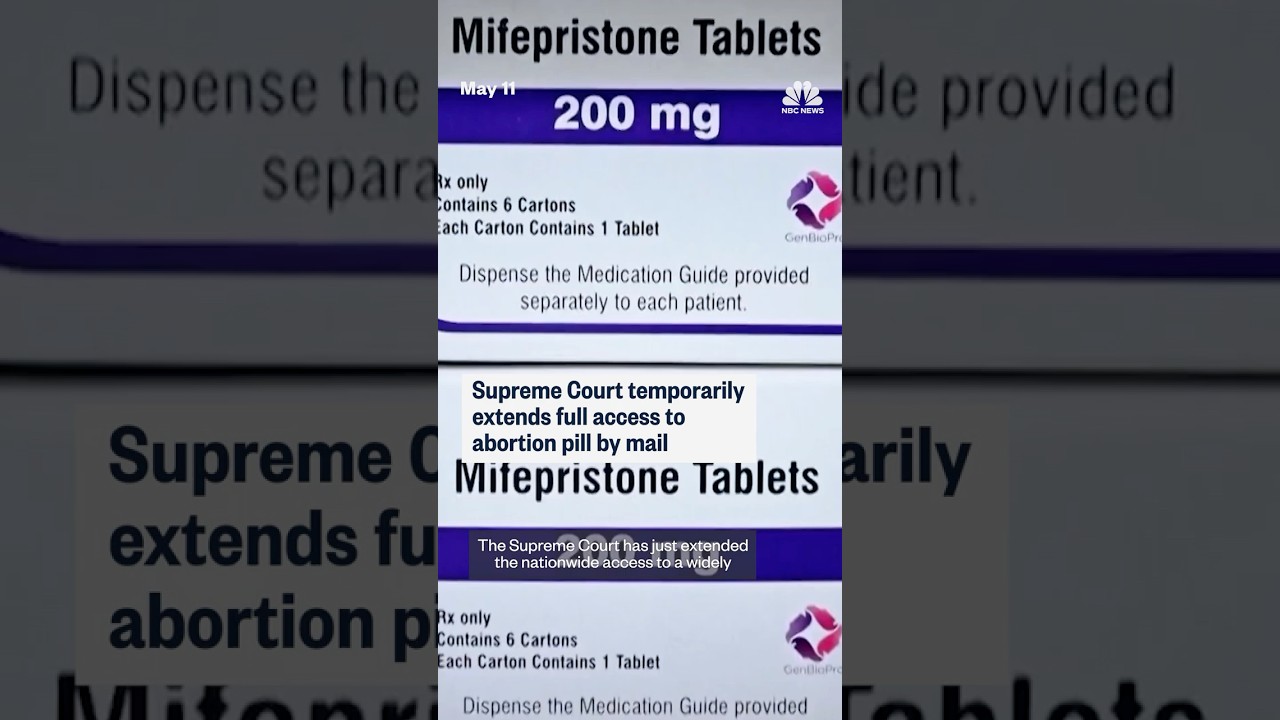 Supreme Court temporarily extends full access to abortion pill by mail Supreme Court temporarily extends full access to abortion pill by mail