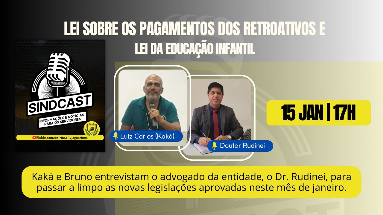 SINDCAST: LEI SOBRE OS PAGAMENTOS DOS RETROATIVOS E LEI DA EDUCAÇÃO INFANTIL ⚖️💰