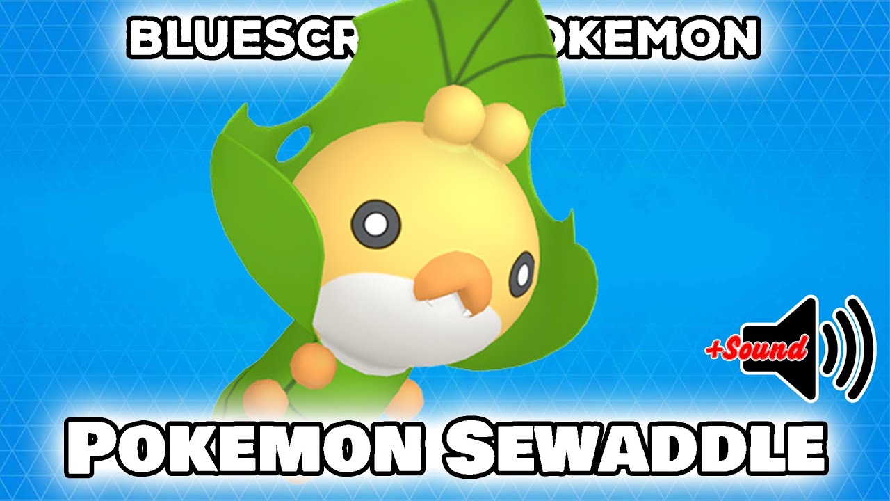 Pokemon Sewaddle BlueScreen Pokémon GO 👍POGO YouTube