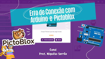 ERRO DE CONEXÃO DO ARDUINO COM O PICTOBLOX - Aula 11