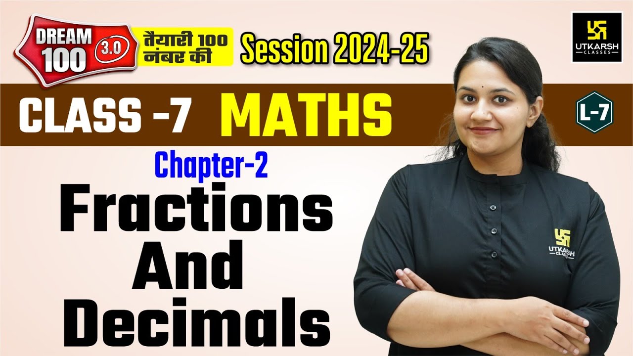 Class 7 Maths Chapter 2 | Fractions and Decimals P-3 | NCERT | L-7 ...