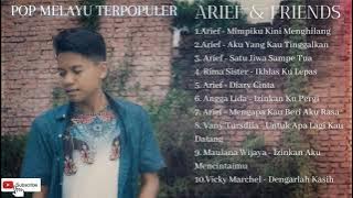 POP MELAYU TERPOPULER || ARIEF & FRIENDS FULL ALBUM