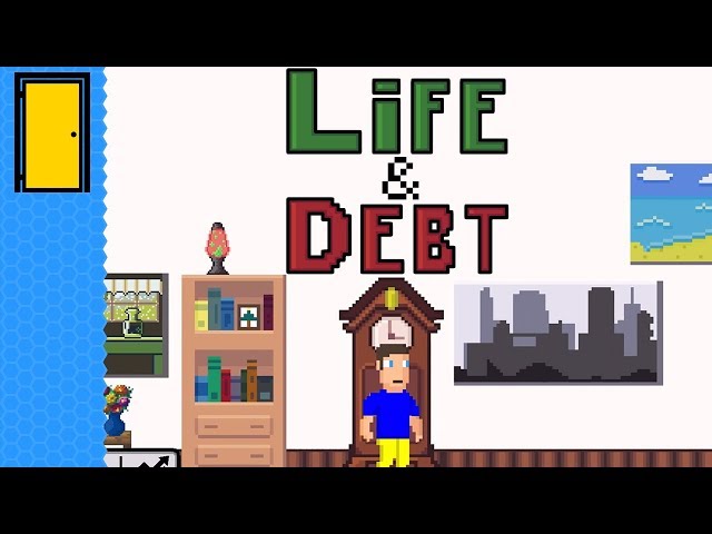 Life and Debt: A Real Life Simulator on Steam