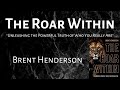 The roar within  brent henderson october 17 2021