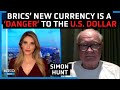 BRICS upcoming summit: Don’t underestimate this threat to the U.S. dollar - Simon Hunt (Pt 1/2)