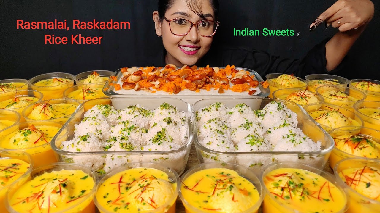 Kheer Rasmali Eating Rice Kheer, Rasmalai, Raskadam Sweets | Big bites | Asmr Eating ...