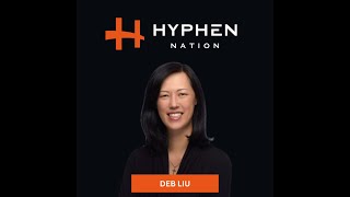 Deb Liu | Hyphen Nation with Dave Lu