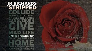 JR Richards - Until i Wake Up - Album "Stripped" (Original Singer DISHWALLA) chords