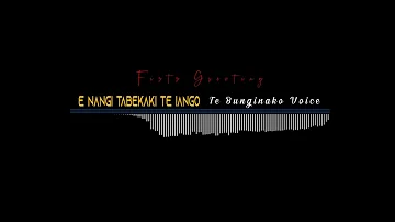 E Nangi Tabekaki Te Iango  --- Kiribati Song