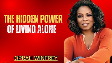 The Hidden Power of Living Alone |Oprah Winfrey