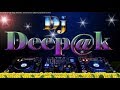 Chenal Opning SOUND CHECK By Dj Competition Mix ( SOUND CHECK )Dj Deepak dj music factory,