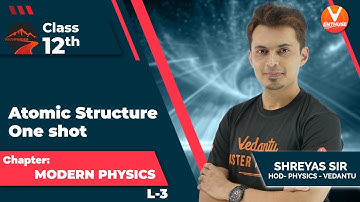 Modern Physics L3⚛️ Atomic structure | Class 12 | JEE 2022 | V Enthuse English | Shreyas Sir