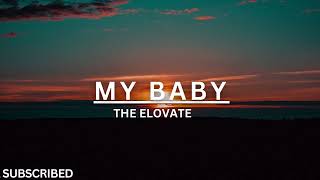 Video voorbeeld van "MY BABY- THE ELOVATERS"