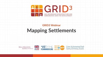 GRID3 Webinar Series: Mapping Settlements
