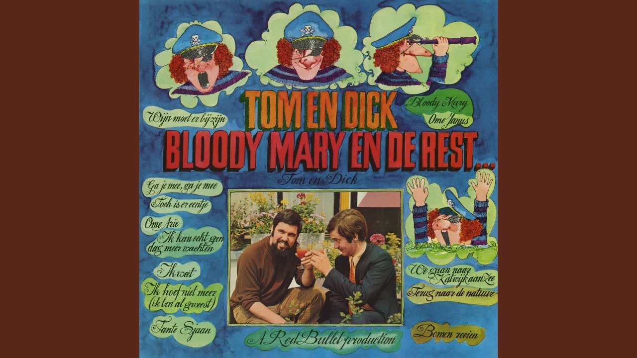 Bloody Mary — Tom Dick