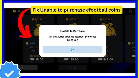 Fix eFootball Mobile Error Code 20-26-0-0 | Unable to Purchase Coins Problem Solved (Android & iOS)