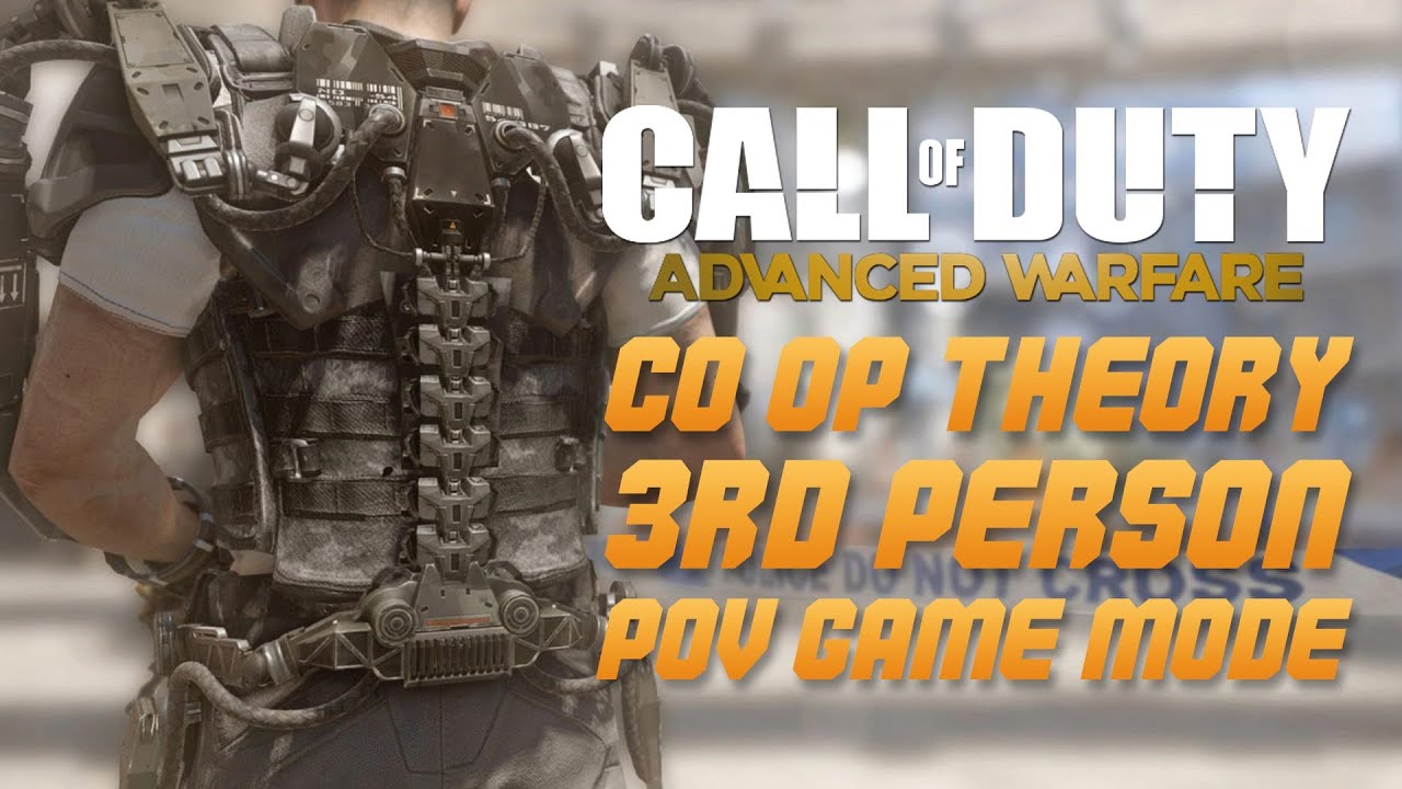 Call of Duty: Advanced Warfare - THIRD PERSON CO-OP GAME MODE THEORY ...