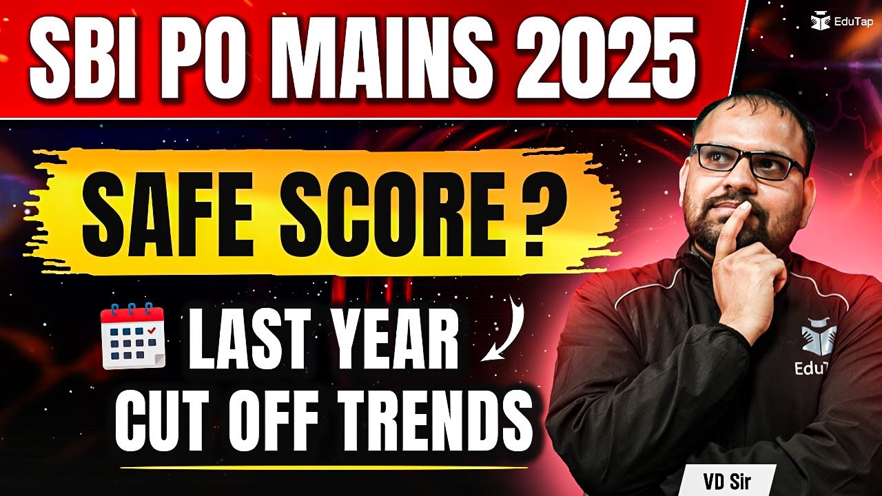 SBI PO Expected Cut Off 2025 | SBI PO Mains Previous Year Cut Off Trend & Safe Score 2025 | EduTap