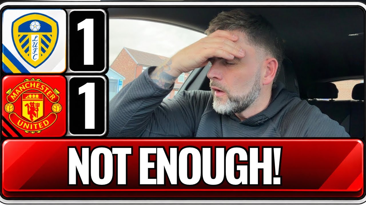 Carrick’s In BIG TROUBLE! Leeds 1-1 Man United