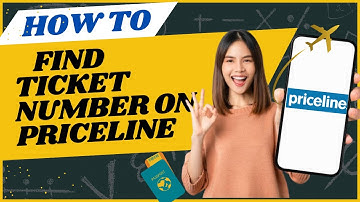 How to find ticket number on Priceline I DOUBLE Z