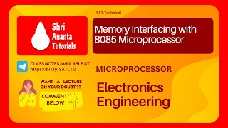 Memory Interfacing in 8085 Microprocessor I 8085 Microprocessor I Shri Ananta Tutorials -Technical