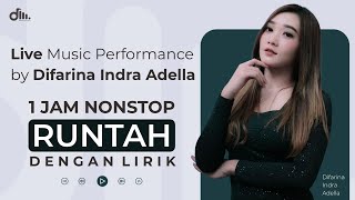 RUNTAH - Difarina Indra Adella   OM ADELLA - LIRIK - 1 JAM NONSTOP