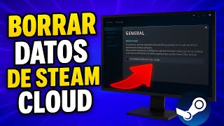 ✅COMO BORRAR DATOS DE STEAM CLOUD