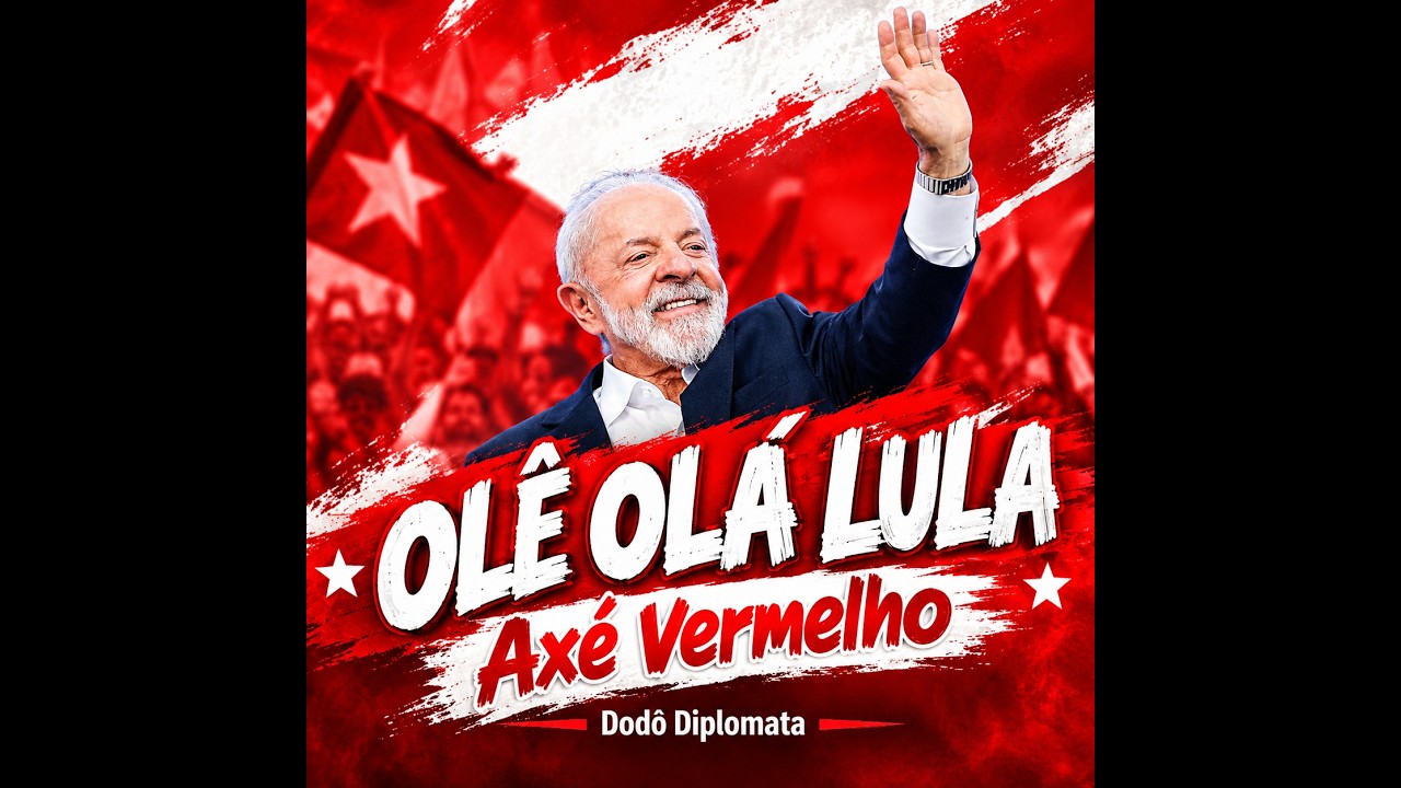 Olê Olá Lula Lula (Axé Vermelho) Jingle do PT Lula