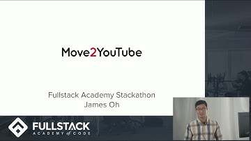Stackathon Presentation: Move2Youtube